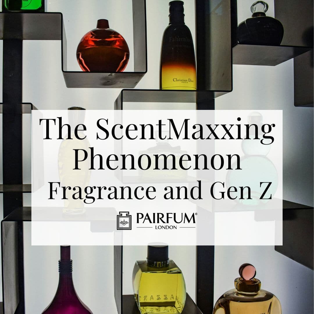 The ScentMaxxing Phenomenon: Fragrance and Gen Z