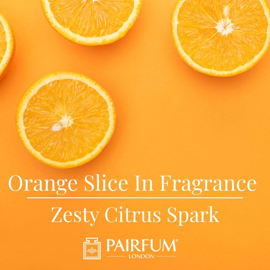 Orange Slice in Fragrance: Zesty Citrus Spark