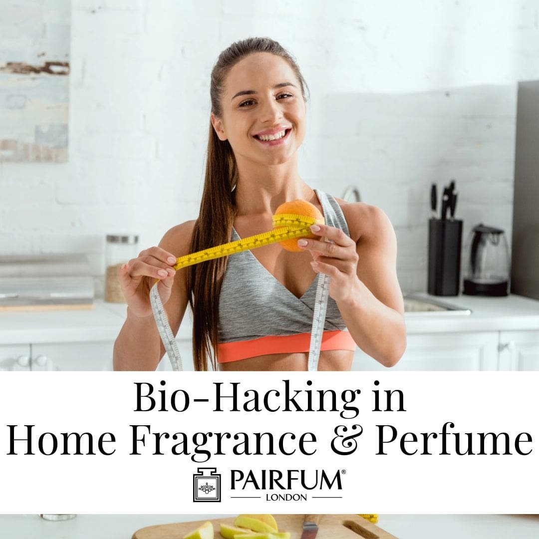 Bio-Hacking in Home Fragrance & Perfume