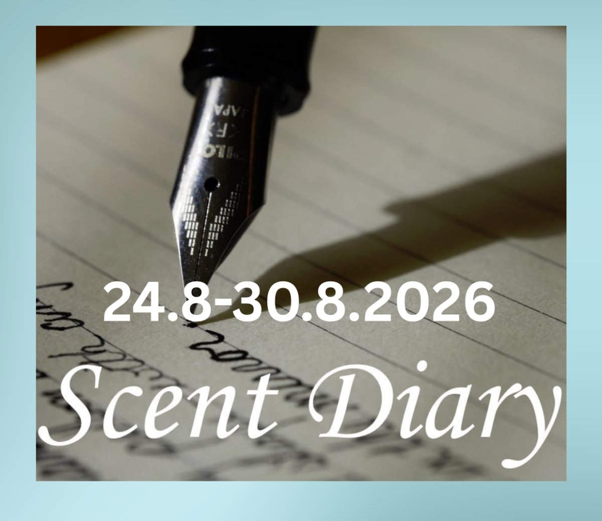 Scent Diary 24.8-30.8.2026 | Australian Perfume Junkies