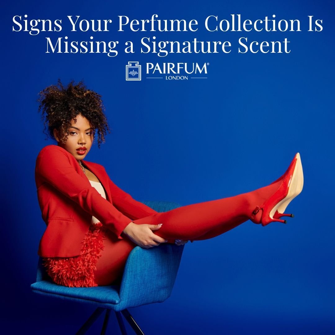 Signs A Perfume Collection Is Missing A Signature Scent